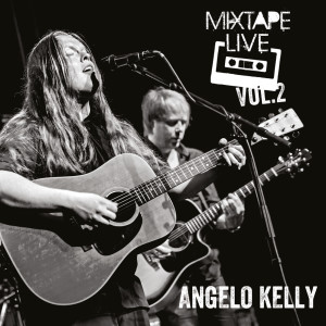 Angelo Kelly的專輯Mixtape Live, Vol. 2