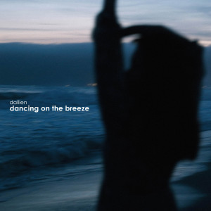 อัลบัม Dancing on the Breeze ศิลปิน Dallien