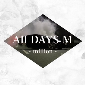 Album ALL DAYS M oleh Million