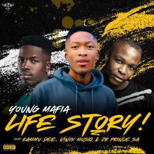 Young Mafia的專輯Life Story (feat. Kammu Dee, Vinox Musiq & Jr Prince SA)