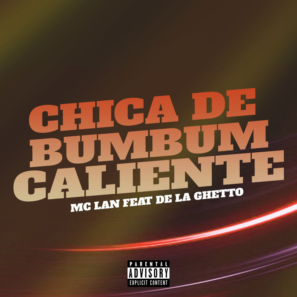 Chica de Bumbum Caliente (feat. De La Guetto) (Explicit)