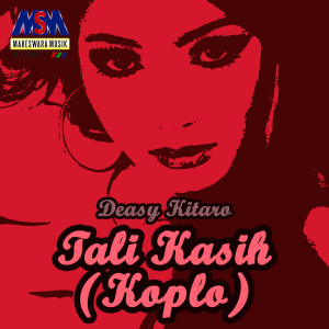 Deasy Kitaro的專輯Tali Kasih (Koplo)