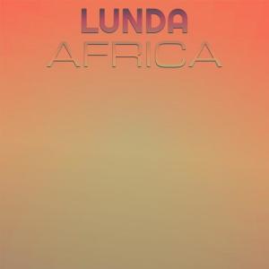 ดาวน์โหลดและฟังเพลง Lunda Africa พร้อมเนื้อเพลงจาก Moin Lour