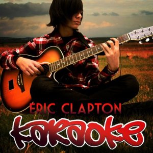 อัลบัม Karaoke - Eric Clapton ศิลปิน Ameritz Karaoke Entertainment