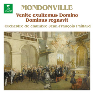 อัลบัม Mondonville: Dominus regnavit & Venite exultemus Domino ศิลปิน Jean-Francois Paillard