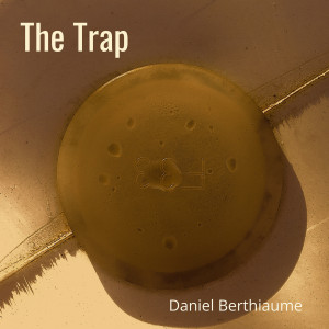 Daniel Berthiaume的专辑The Trap