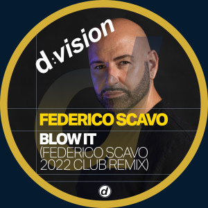 Album Blow It (Federico Scavo 2022 Club Remix) oleh Federico Scavo