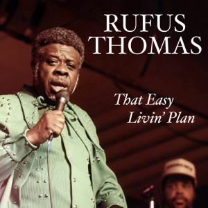 ดาวน์โหลดและฟังเพลง I'll Be a Good Boy พร้อมเนื้อเพลงจาก Rufus Thomas