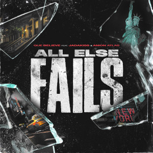 Album All Else Fails from Que Believe