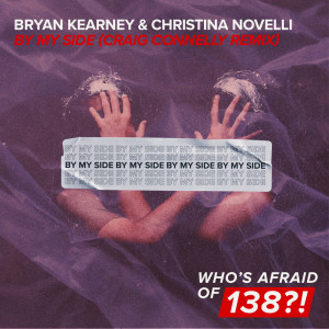 ดาวน์โหลดและฟังเพลง By My Side (Craig Connelly Remix) พร้อมเนื้อเพลงจาก Bryan Kearney