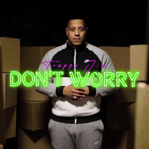收聽Trappy jim的Dont Worry (Explicit)歌詞歌曲