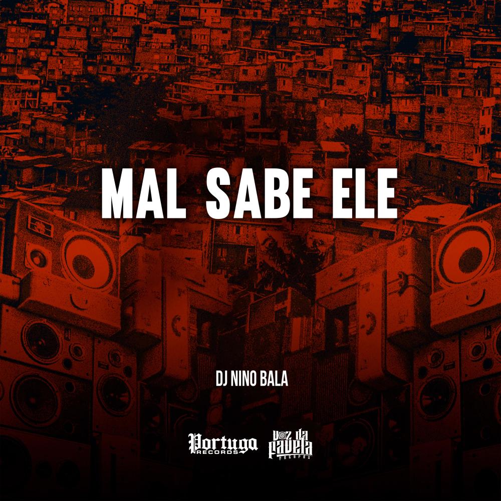 Mal Sabe Ele (Explicit)