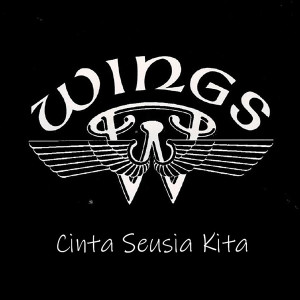 Dengarkan lagu Cinta Seusia Kita nyanyian Wings dengan lirik