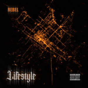 Album Lifestyle (Explicit) oleh Rebel