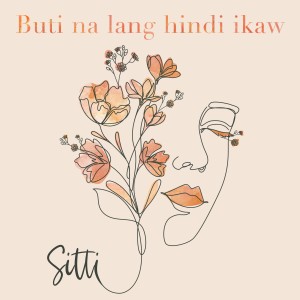 Sitti的專輯Buti Na Lang Hindi Ikaw