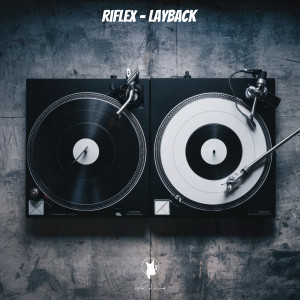 ดาวน์โหลดและฟังเพลง Layback (Tech House) พร้อมเนื้อเพลงจาก Riflex