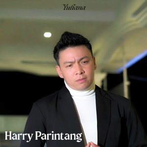 收聽Harry Parintang的Yuliana歌詞歌曲