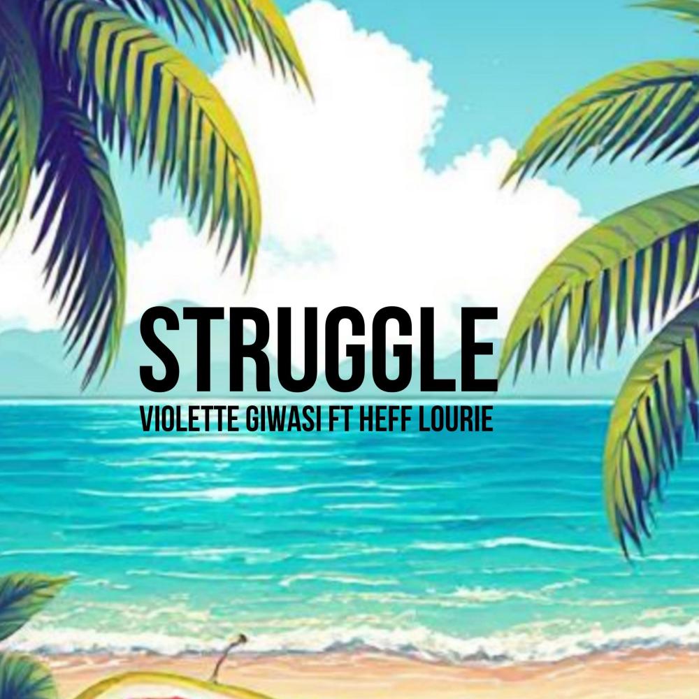 STRUGGLE (feat. Violette Giwasi)