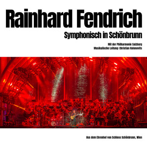 Rainhard Fendrich的專輯Symphonisch in Schönbrunn (Live)