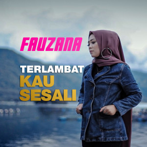 Fauzana的專輯Terlambat Kau Sesali