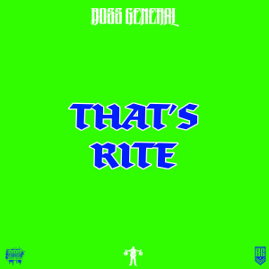 Album That's Rite (Explicit) from Boss General