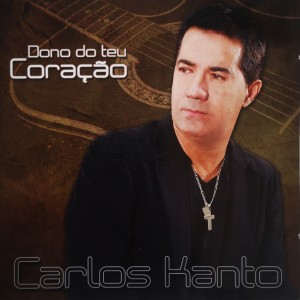 Carlos Kanto的專輯Dono do Teu Coração