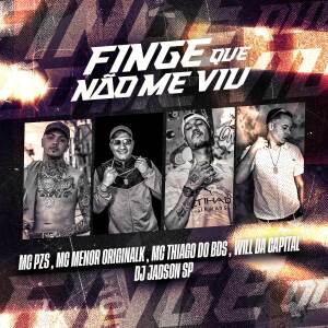 收聽DJ Jadson Sp的Finge que não me viu歌詞歌曲