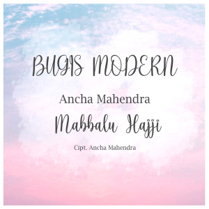 Dengarkan Mabbalu Hajji lagu dari Ancha Mahendra dengan lirik