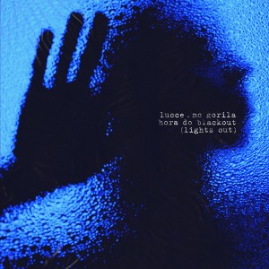 ดาวน์โหลดและฟังเพลง Hora Do Blackout (Lights Out) พร้อมเนื้อเพลงจาก Lucce
