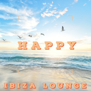 Album Happy from Ibiza Lounge