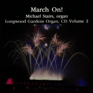 Michael Stairs的專輯March On! Longwood Gardens Organ Vol. 2