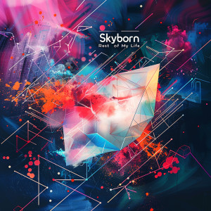 Listen to Rest of My Life song with lyrics from Skyborn