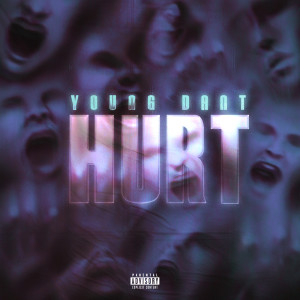 Young Dant的專輯HURT (Explicit)