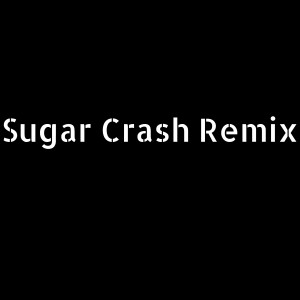 收听dj Tik Toker的Sugar Crash Remix歌词歌曲