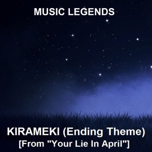 Kirameki (Ending Theme) [From "Your Lie In April"]