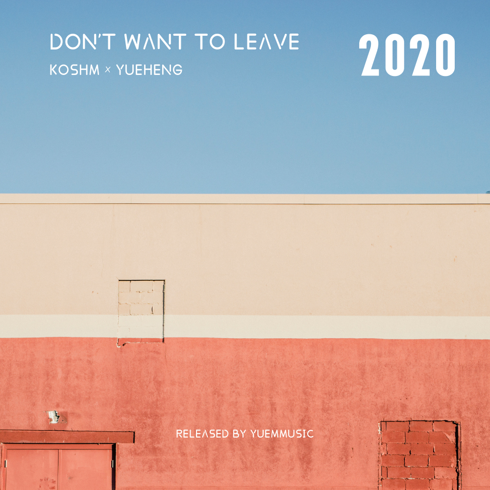 Don't Want to Leave (完整版)