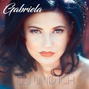 Gabriela的专辑Du und ich