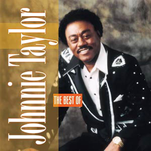 Johnnie Taylor的專輯The Best of Johnnie Taylor
