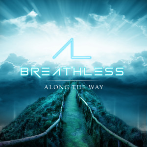 Dengarkan Along the Way lagu dari Breathless dengan lirik