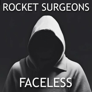 Listen to Faceless song with lyrics from Rocket Surgeons
