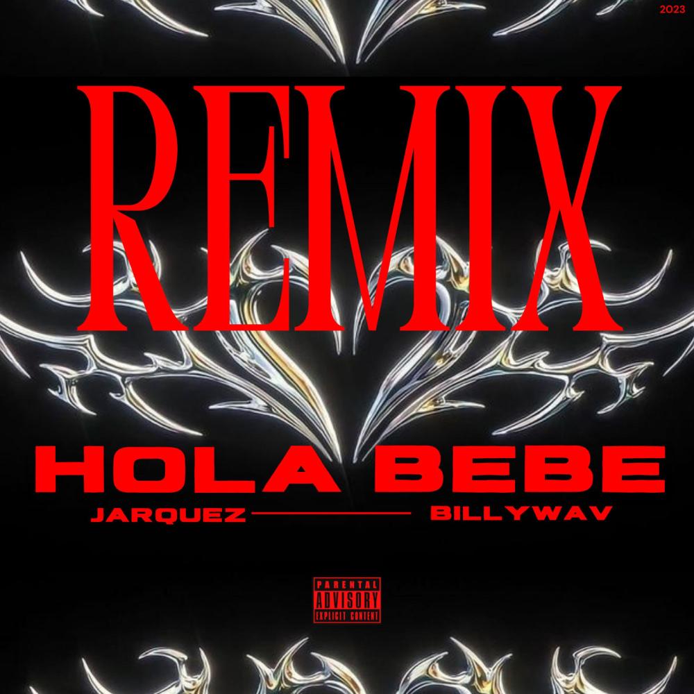 HOLA BEBE (feat. BILLYWAV) (REMIX|Explicit)
