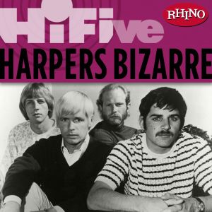 อัลบัม Rhino Hi-Five: Harpers Bizarre ศิลปิน Harpers Bizarre