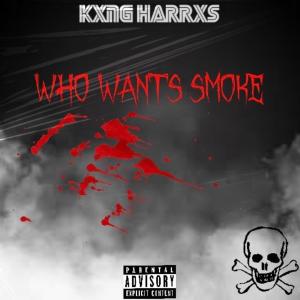 Kxng Harrxs的專輯Who Wants Smoke (Explicit)