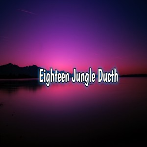 Album Eighteen Jungle Ducth from Putra Fvnky