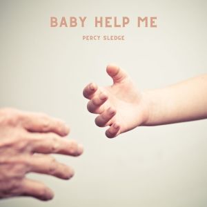 Percy Sledge的專輯Baby Help Me
