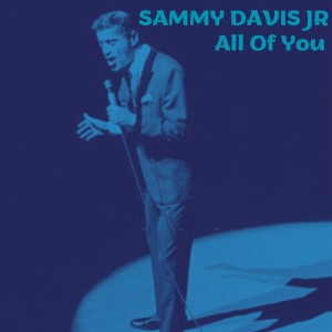อัลบัม All Of You ศิลปิน Sammy Davis Jr