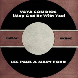 อัลบัม Vaya Con Dios (May God Be With You) ศิลปิน Les Paul & Mary Ford