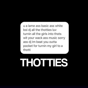 Listen to Thotties(feat. Blake Webber) (Explicit) song with lyrics from JSTJR
