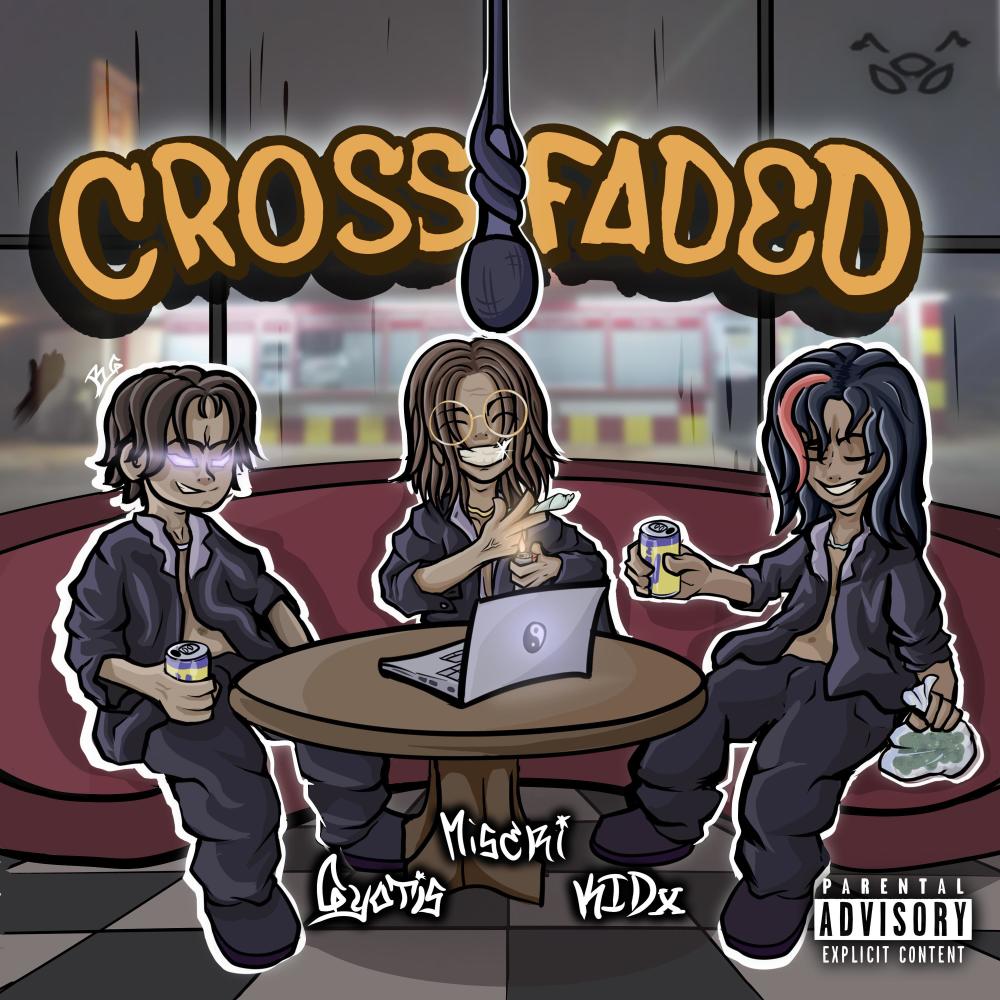 CROSSFADED (feat. GYOTIS & KIDx) (Explicit)