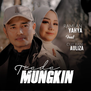 Listen to Tiada Mungkin song with lyrics from Ramlan Yahya